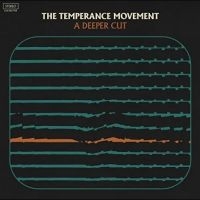 The Temperance Movement - A Deeper Cut