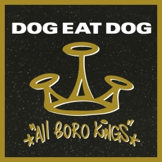 Dog Eat Dog - All Boro Kings