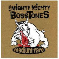 Mighty Mighty Bosstones The - Medium Rare