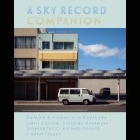 Damon And Naomi With Kurihara - A Sky Record Companion