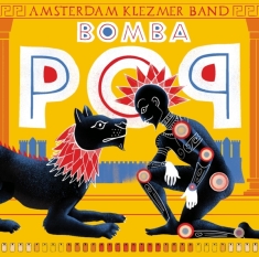 Amsterdam Klezmer Band - Bomba Pop