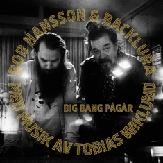 Bob Hansson - Backlura - Big Bang Pågår