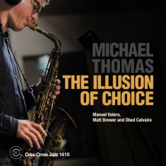 Michael Thomas Quartet - Illusion Of Choice