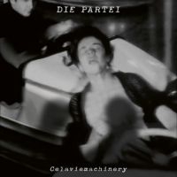 Die Partei - Celaviemachinery