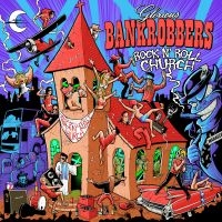 Glorious Bankrobbers - Rock'n' Roll Church (Black Vinyl Lp