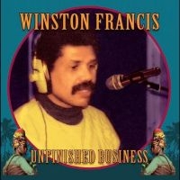 Winston ?Cobra? Francis - Unfinished Business