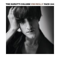Durutti Column - Vini Reilly -35Th Anniversary Editi