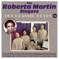 Roberta Martin Singers The - The Classic Years 1947-62