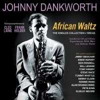 Dankworth Johnny - African Waltz - The Singles Collect