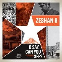 Zeshan B - O Say, Can You See?
