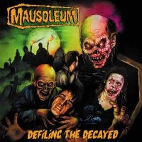 Mausoleum - Defiling The Decayed (Black Vinyl L
