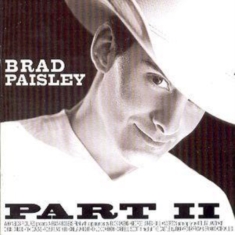 Brad Paisley  - Part Ii
