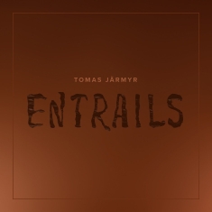 Tomas Järmyr - Entrails