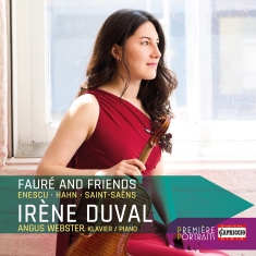 Irène Duval Angus Webster - Fauré And Friends