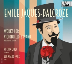 Pi-Chin Chien Bernhard Parz - Emile Jaques-Dalcroze: Works For Vi