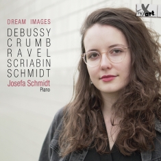 Josefa Schmidt - Dream Images - Works For Piano Solo