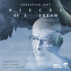 Simon Höfele Frank Dupree Christo - Christian Jost: Pieces Of A Dream