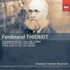 Amadeus Chamber Musicians - Ferdinand Thieriot: Chamber Music,