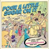 Various Artists - Pour A Little Sugar On It - The Che