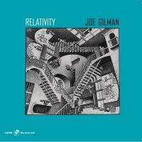 Joe Gilman - Relativity