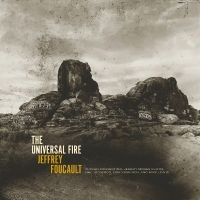 Foucault Jeffrey - The Universal Fire
