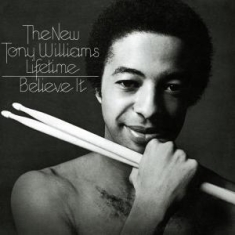 Tony Williams - Believe It +2