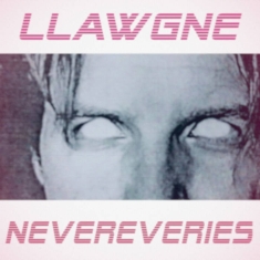 llawgne - Nevereveries