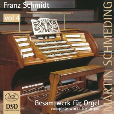Schmidt Franz - Franz Schmidt - Organ Works Vol. 4