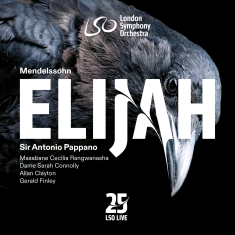 Sir Antonio Pappano London Symphon - Mendelssohn: Elijah