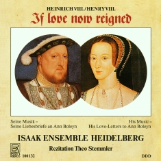 Heinrich Viii. - Heinrich Viii. - If Love Now Reigne