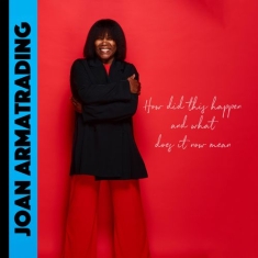 Joan Armatrading - How Did This Happen And What Does I