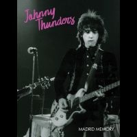 Thunders Johnny - Madrid Memory