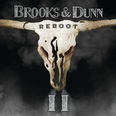 Brooks & Dunn - Reboot Ii