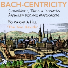 David Ponsford David Hill - Bach-Centricity - Concertos, Trios