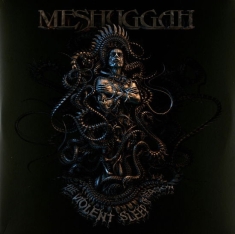 Meshuggah - The Violent Sleep Of Reason