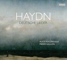 Alice Foccroulle Pierre Gallon - Joseph Haydn: German Songs