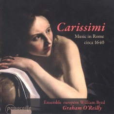 Graham O'reilly Ensemble Européen - Giacomo Carissimi - Music In Rome 1