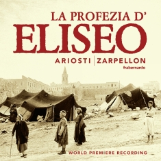 Roberto Zarpellon Ensemble Lorenzo - Attilio Ariosti: La Profezia D'elis