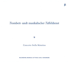 Concerto Stella Matutina - Trombett- Undt Musikalischer Taffel