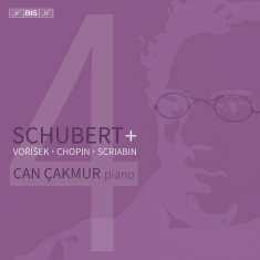 Can Cakmur - Schubert + Vorisek + Chopin + Scria