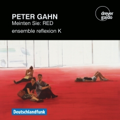 Peter Gahn - Meinten Sie: Red