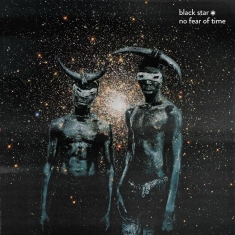 Black Star - No Fear Of Time (CD)