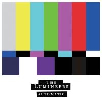 Lumineers The - Automatic