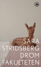 Sara Stridsberg - Drömfakulteten