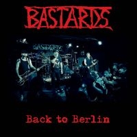 Bastards - Back To Berlin