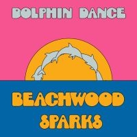 Beachwood Sparks - Dolphin Dance Remix '12