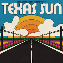 Khruangbin & Leon Bridges - Split Seams/Vikt Hörn Texas Sun