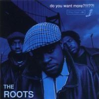 Roots - Do You Want More i gruppen CD / Hip Hop hos Bengans Skivbutik AB (561739)