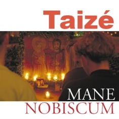 Various - Mane Nobiscum - Songs From Taizé