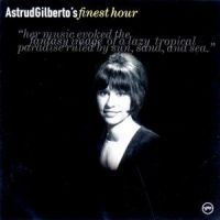 Astrud Gilberto - Finest Hour i gruppen CD / Jazz/Blues hos Bengans Skivbutik AB (596761)